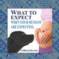 Read What to Expect When Your Humans are Expecting, written by Clifford Herriot