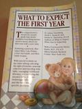 Read What to Expect the First Year, written by Arlene Eisenberg; Heidi Murkoff; Sandee Hathaway B.S.N