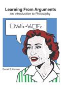 Read Learning from Arguments: An Introduction to Philosophy, written by Daniel Z. Korman