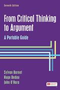 Read From Critical Thinking to Argument: A Portable Guide, written by Sylvan Barnet; Hugo Bedau; John O'Hara
