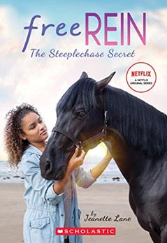 The Steeplechase Secret (Free Rein #1) (1), written by Jeanette Lane