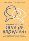 Read Stories for the Sake of Argument, written by Abi Dauber Sterne; Robbie Gringras