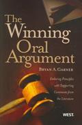 Read The Winning Oral Argument: Enduring Principles with Supporting Comments from the Literature (Coursebook), written by Bryan Garner