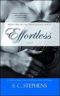 Read Effortless (Thoughtless Book 2), written by S.C. Stephens