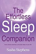 Read The Effortless Sleep Companion: From chronic insomnia to the best sleep of your life, written by Sasha Stephens