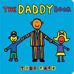 The Daddy Book, written by Todd Parr