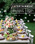 Read Eatertainment: Recipes and Ideas for Effortless Entertaining, written by Sebastien Centner; Sheila Centner