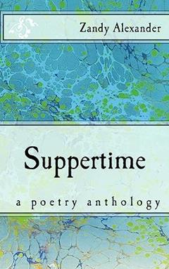 Suppertime, written by Zandy Alexander