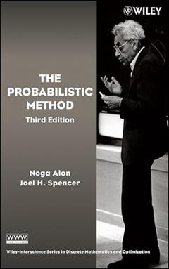 The Probabilistic Method, written by Noga Alon; Joel H. Spencer