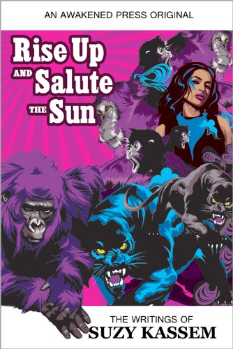 Rise Up and Salute the Sun - The Writings of Suzy Kassem, written by Suzy Kassem