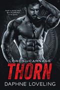 Read THORN: Lords of Carnage MC, Book 5, written by Daphne Loveling