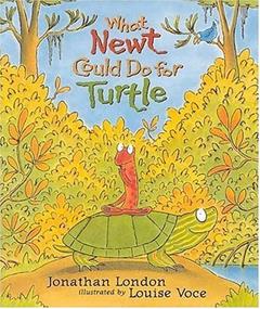 What Newt Could Do for Turtle, written by Jonathan London