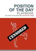 Read Position of the Day Playbook: Sex Every Day in Every Way (Nerve), written by Nerve.com