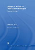 Read William L. Rowe on Philosophy of Religion (Ashgate Contemporary Thinkers on Religion: Collected Works), written by William L. Rowe; Nick Trakakis Read William L. Rowe on Philosophy of Religion (Ashgate Contemporary Thinkers on Religion: Collected Works), written by William L. Rowe; Nick Trakakis