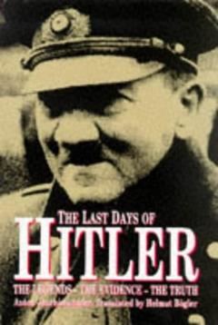 The Last Days of Hitler: The Legend-The Evidence-The Truth, written by Anton Joachimsthaler