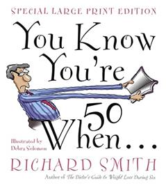You Know You're Fifty When, written by Richard Smith