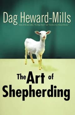 The Art Of Shepherding, written by Dag Heward-Mills