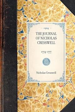 Journal of Nicholas Cresswell: 1774-1777 (Applewood Books), written by Nicholas Cresswell