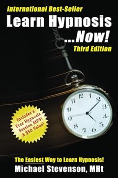 Learn Hypnosis... Now!, written by Michael Stevenson MNLP M