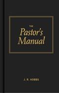 Read The Pastor's Manual, written by James R. Hobbs