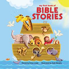 My First Book of Bible Stories - Children's Padded Board Book - Religious Stories, written by Little Hippo Books