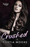 Read Crushed: A Steamy Friends to Lovers Romance (Collided Book 2), written by Portia Moore
