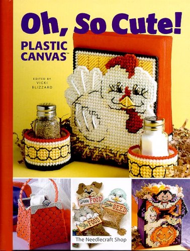 Oh, So Cute! Plastic Canvas, written by Vicki Blizzard