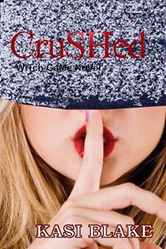 Crushed: YA Paranormal Romance, written by Kasi Blake