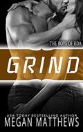Read Grind (The Boys of RDA Book 3), written by Megan Matthews