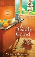 Read A Deadly Grind (A Vintage Kitchen Mystery Book 1), written by Victoria Hamilton