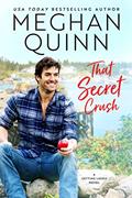 Read That Secret Crush (Getting Lucky Book 3), written by Meghan Quinn