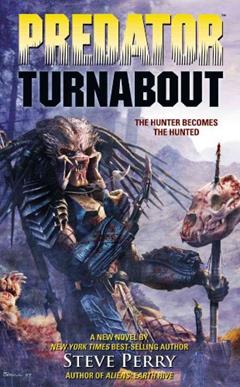 Turnabout (Predator), written by Steve Perry