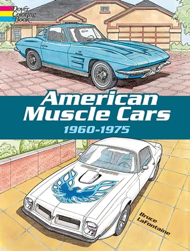 American Muscle Cars, 1960-1975 Coloring Book (Dover Planes Trains Automobiles Coloring), written by Bruce LaFontaine