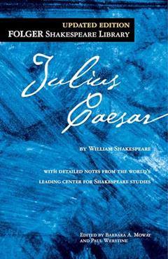 Julius Caesar (Folger Shakespeare Library), written by William Shakespeare