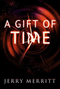 A Gift of Time, written by Jerry Merritt