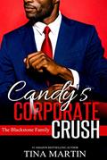 Read Candy's Corporate Crush (The Blackstone Family Book 4), written by Tina Martin