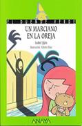 Read Un marciano en la oreja (El Duende Verde) (Spanish Edition), written by Isabel Jijón