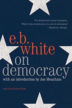 On Democracy, written by E. B. White
