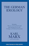 Read The German Ideology, including Theses on Feuerbach (Great Books in Philosophy), written by Karl Marx; Friedrich Engels