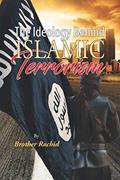 Read The Ideology Behind Islamic Terrorism, written by Brother Rachid