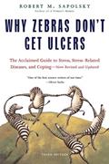 Read Why Zebras Don't Get Ulcers: The Acclaimed Guide to Stress, Stress-Related Diseases, and Coping (Third Edition), written by Robert M. Sapolsky