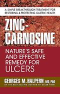 Read Zinc-Carnosine: Nature's Safe and Effective Remedy for Ulcers, written by Georges M. Halpern