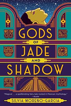 Gods of Jade and Shadow, written by Silvia Moreno-Garcia