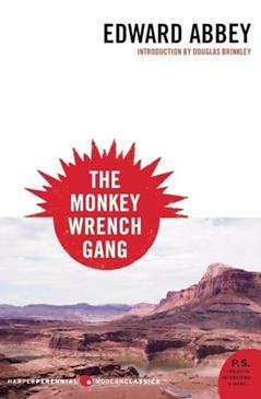 The Monkey Wrench Gang (Harper Perennial Modern Classics), written by Edward Abbey