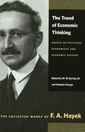 Read The Trend of Economic Thinking: Essays on Political Economists and Economic History (The Collected Works of F. A. Hayek), written by F. A. Hayek