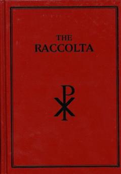 The Raccolta Prayers and Devotions Enriched with Indulgences, written by the Catholic Church