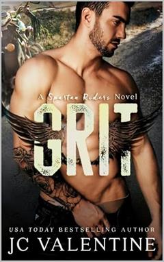 GRIT: A Spartan Riders Novel, written by J.C. Valentine