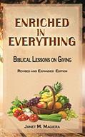 Read Enriched in Everything: Biblical Lessons on Giving - Revised and Expanded Edition, written by Janet Magiera
