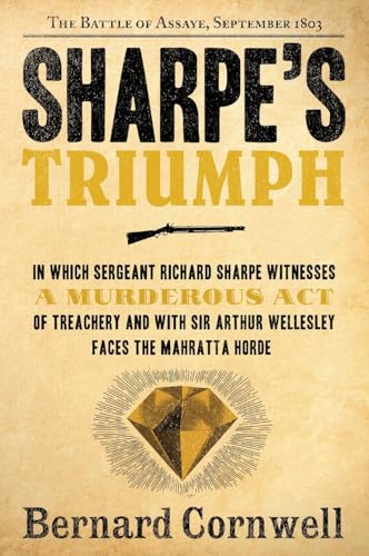Read Sharpe's Triumph: Richard Sharpe and the Battle of Assaye, September 1803 (Richard Sharpe's Adventure Series #2), written by Bernard Cornwell