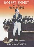 Read Robert Emmet and the Rising of 1803, written by Ruan O'Donnell